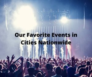 Our Favorite Events in Cities Nationwide 