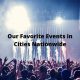 Our Favorite Events in Cities Nationwide